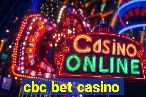 cbc bet casino