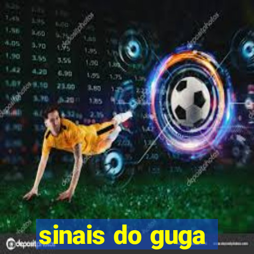 sinais do guga