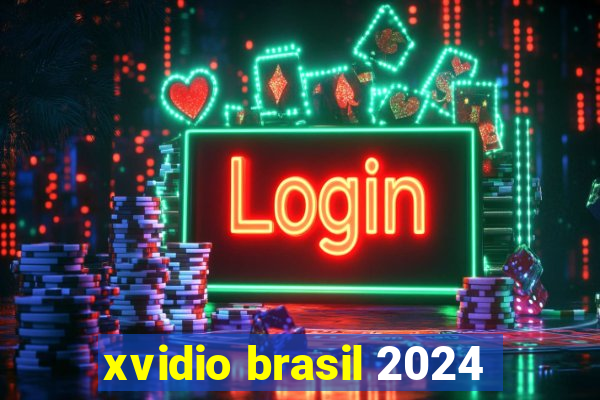 xvidio brasil 2024