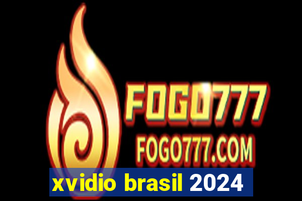 xvidio brasil 2024