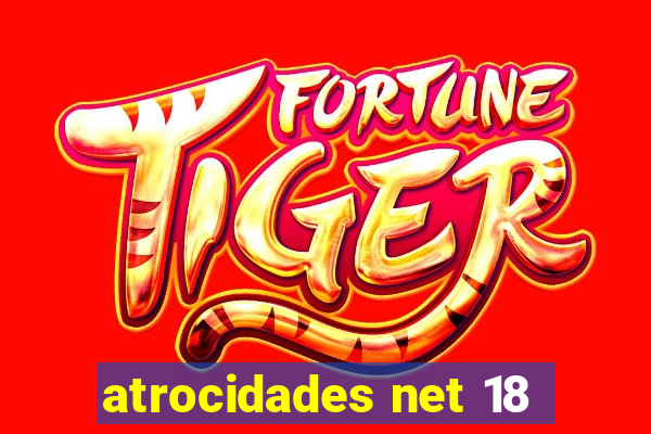 atrocidades net 18