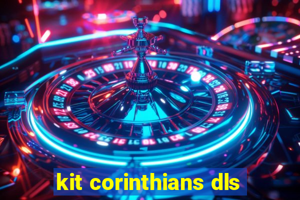 kit corinthians dls