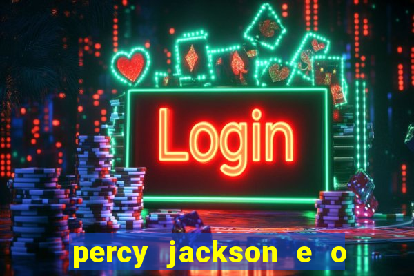 percy jackson e o ladr o de raios filme completo dublado