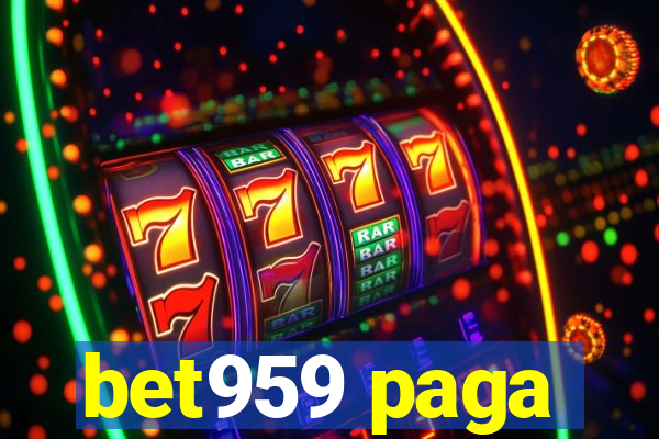 bet959 paga