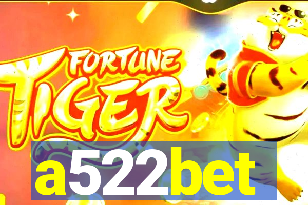 a522bet