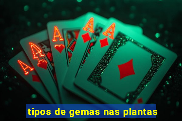 tipos de gemas nas plantas