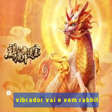 vibrador vai e vem rabbit