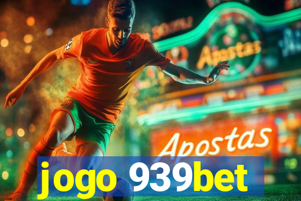 jogo 939bet