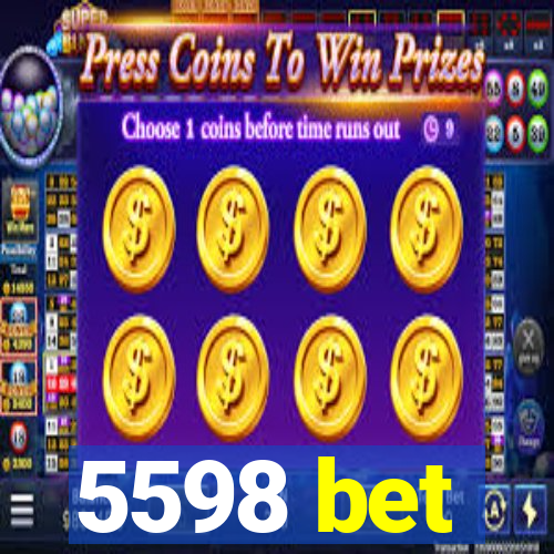 5598 bet