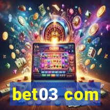 bet03 com