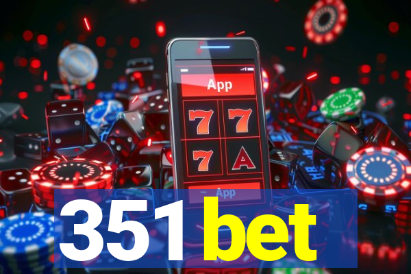 351 bet