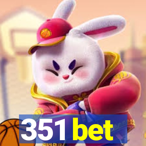 351 bet