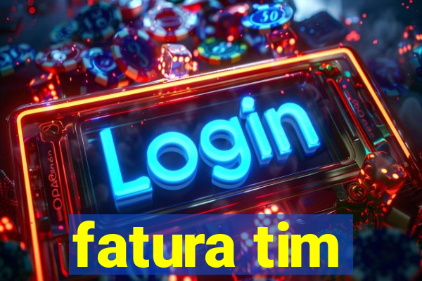 fatura tim