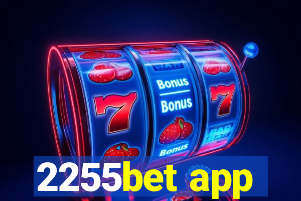 2255bet app