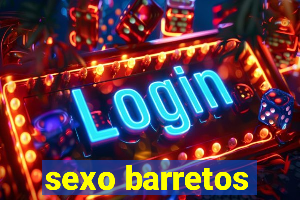 sexo barretos