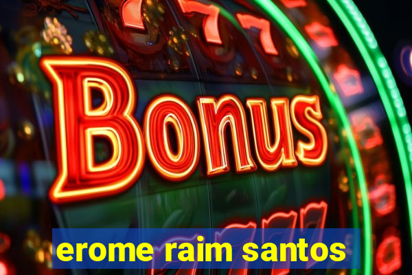 erome raim santos