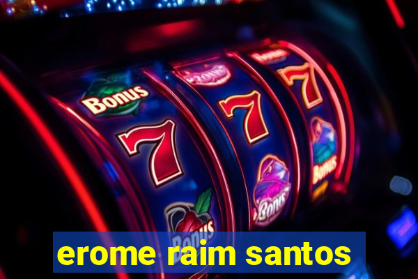 erome raim santos