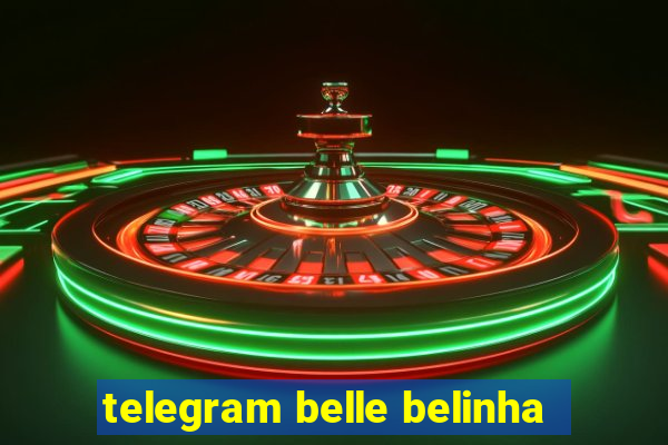 telegram belle belinha