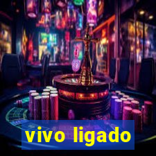 vivo ligado