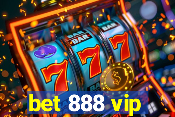 bet 888 vip