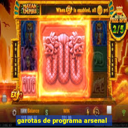 garotas de programa arsenal