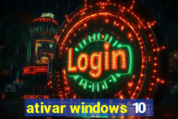 ativar windows 10