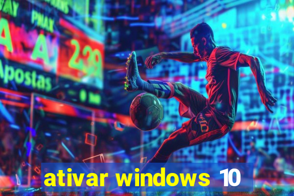 ativar windows 10