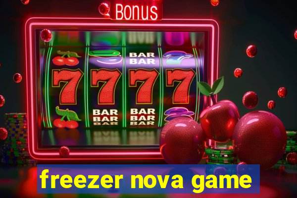 freezer nova game