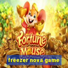 freezer nova game