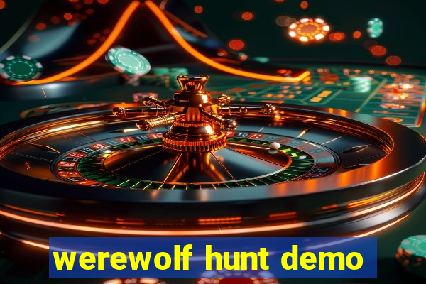 werewolf hunt demo