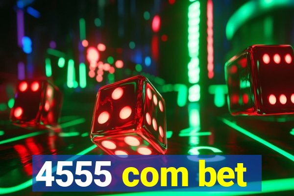 4555 com bet