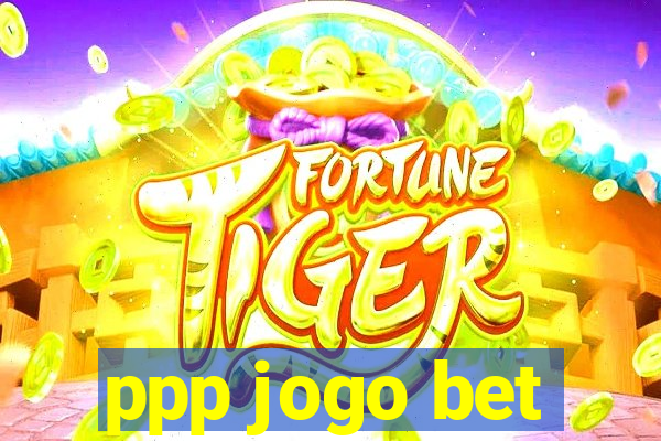 ppp jogo bet