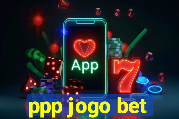 ppp jogo bet