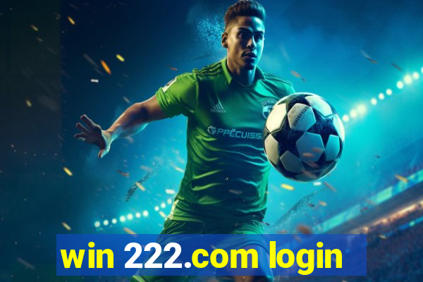 win 222.com login