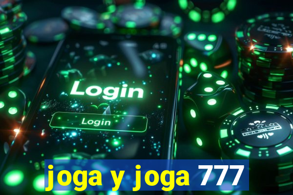 joga y joga 777