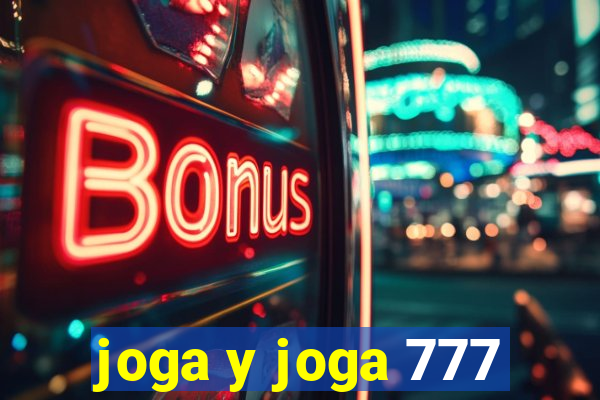 joga y joga 777