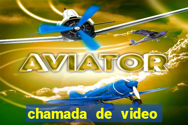 chamada de video garota de programa