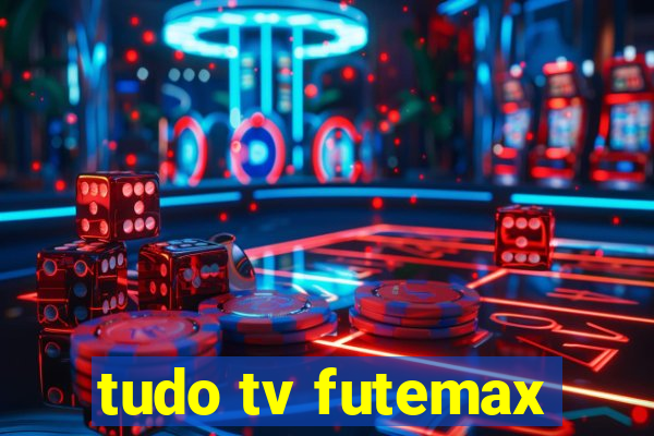 tudo tv futemax