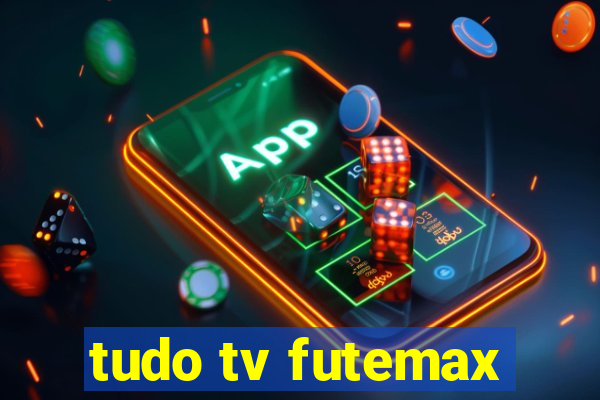 tudo tv futemax