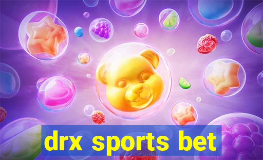 drx sports bet