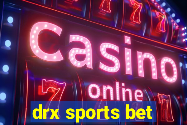 drx sports bet