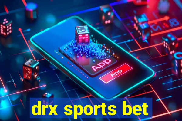 drx sports bet