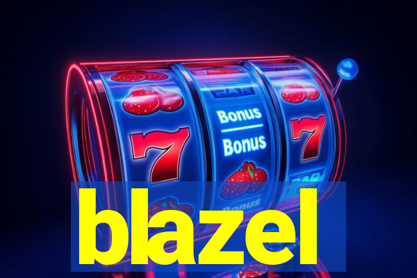 blazel