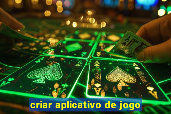 criar aplicativo de jogo