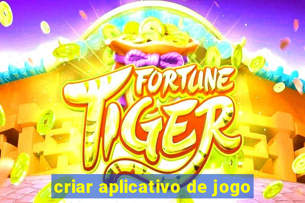 criar aplicativo de jogo