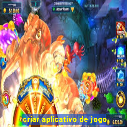 criar aplicativo de jogo