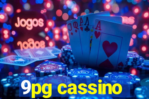 9pg cassino