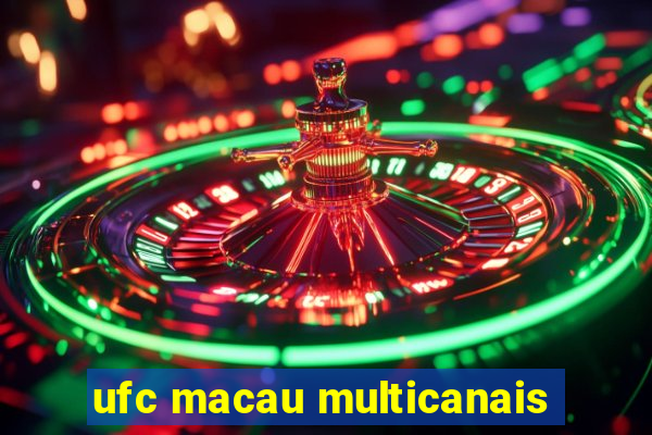 ufc macau multicanais