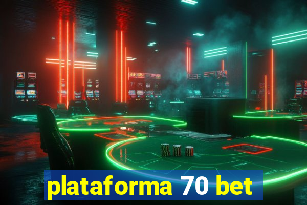 plataforma 70 bet