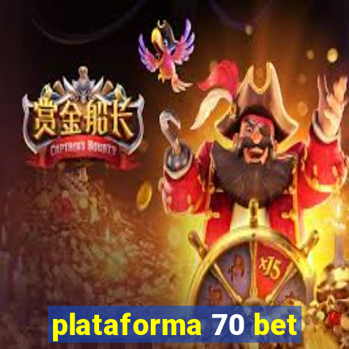 plataforma 70 bet